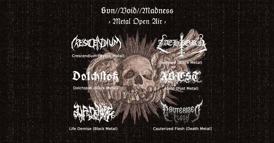 Svn//Void//Madness (Metal Open Air) w/ Crescendium, Jaehzorn, Dolchstoß, Abest, Life Demise, Cauteri