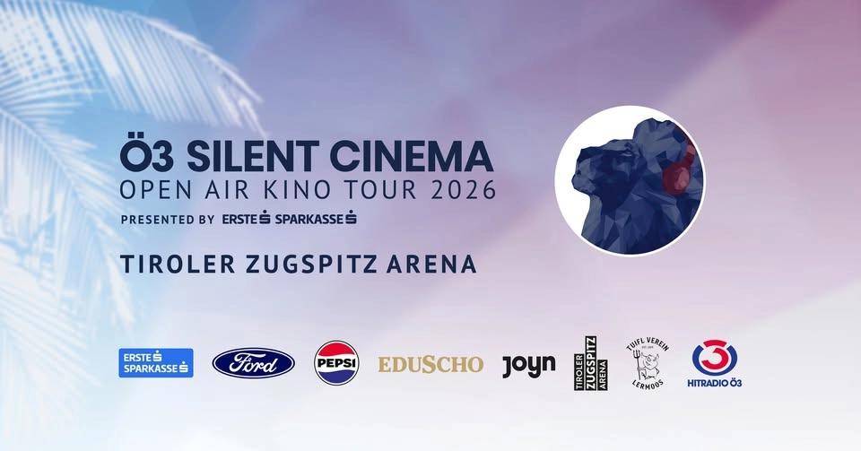 Ö3 Silent Cinema Open Air Kino Tour 2026 | Tiroler Zugspitz Arena - Lusspark Lermoos
