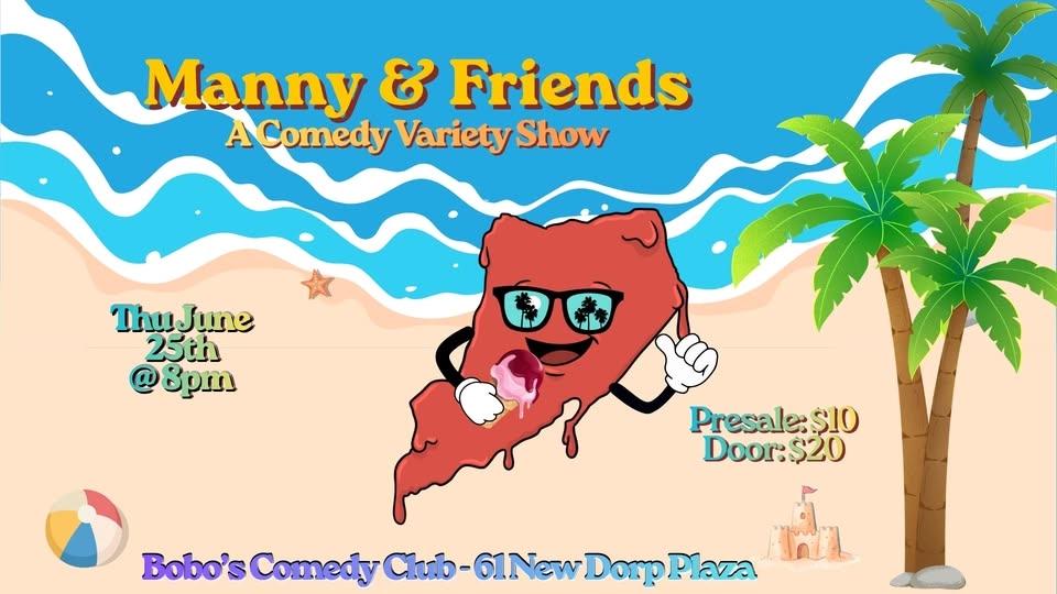 Manny and Friends - A Comedy Variety Show