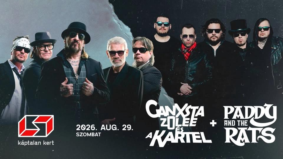 Ganxsta Zolee és a Kartel, Paddy and the Rats • Pécs, Káptalan Kert