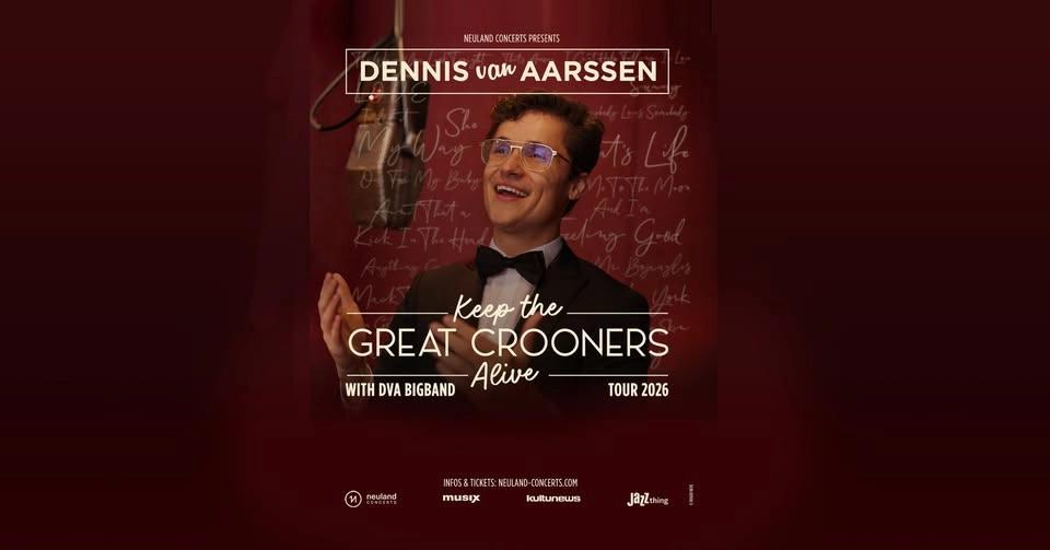 Dennis van Aarssen • Keep The Great Crooners Alive Tour • 14.06.26 Berlin