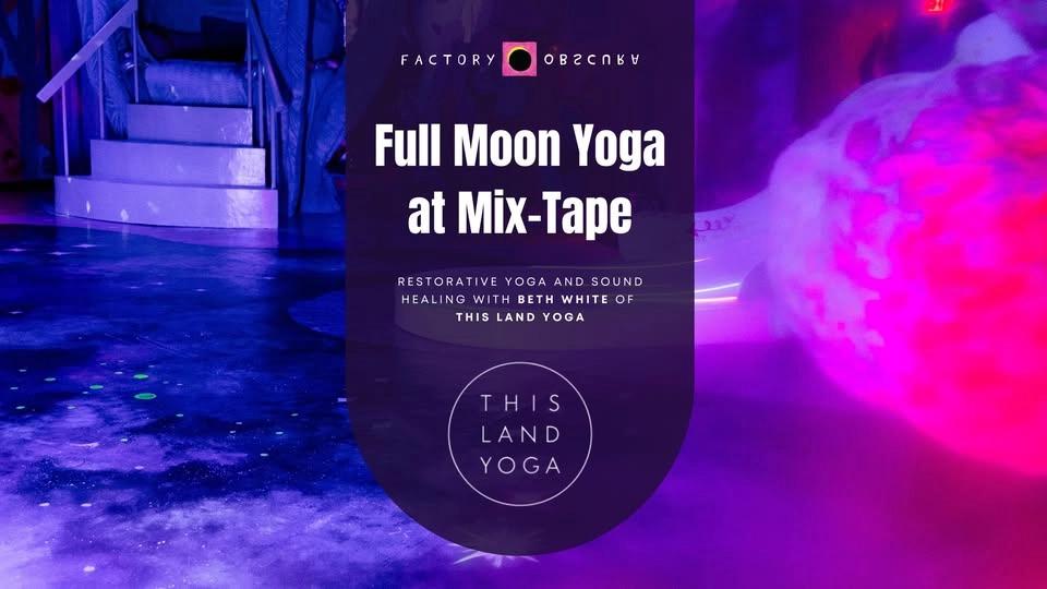 Full Moon Yoga at Mix-Tape