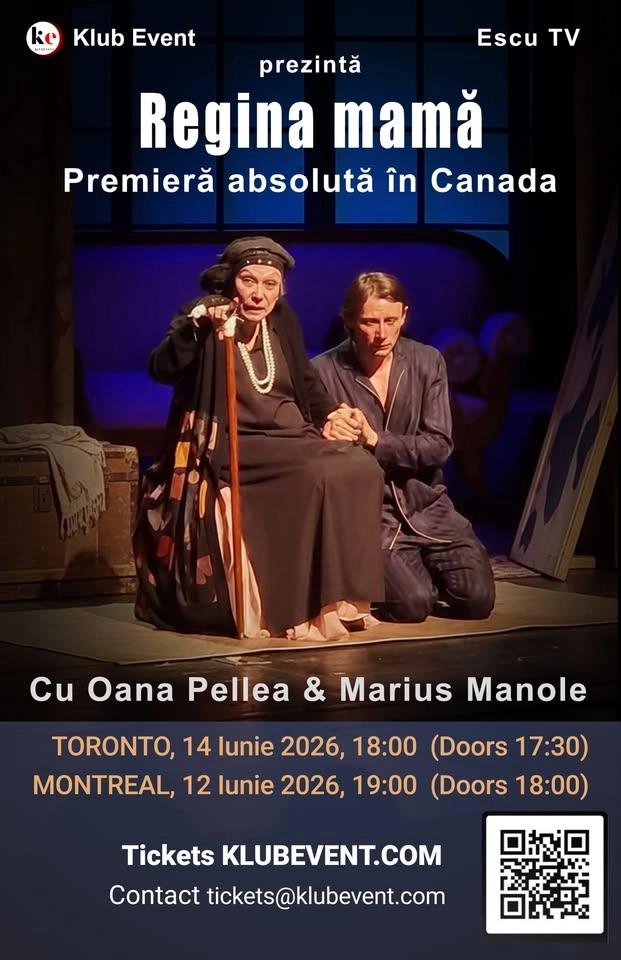 MARKHAM (GTA TORONTO) Regina Mama Oana Pellea, Marius Manole