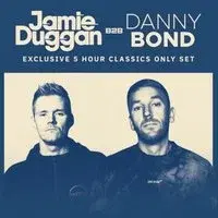 Jamie Duggan b2b Danny Bond 5 HOUR CLASSICS SET