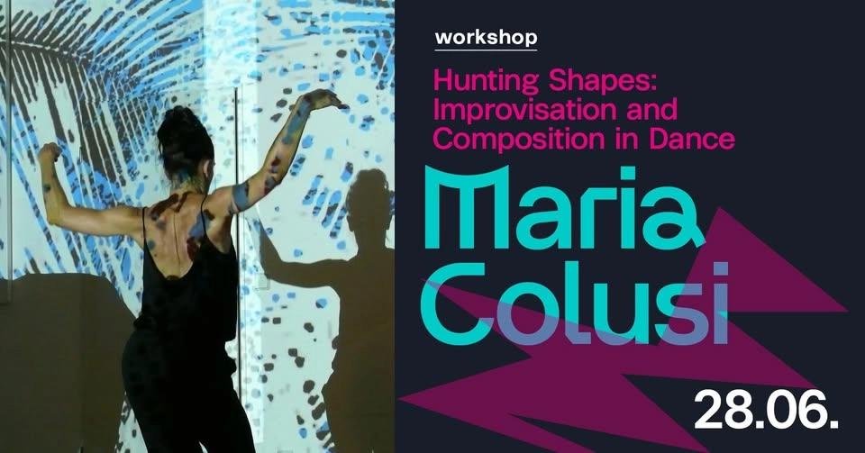 Workshop - Hunting Shapes: Improvisation and Composition in dance