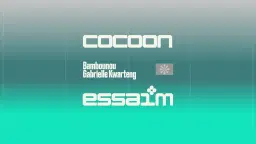 cocoon - Bambounou, Gabrielle Kwarteng