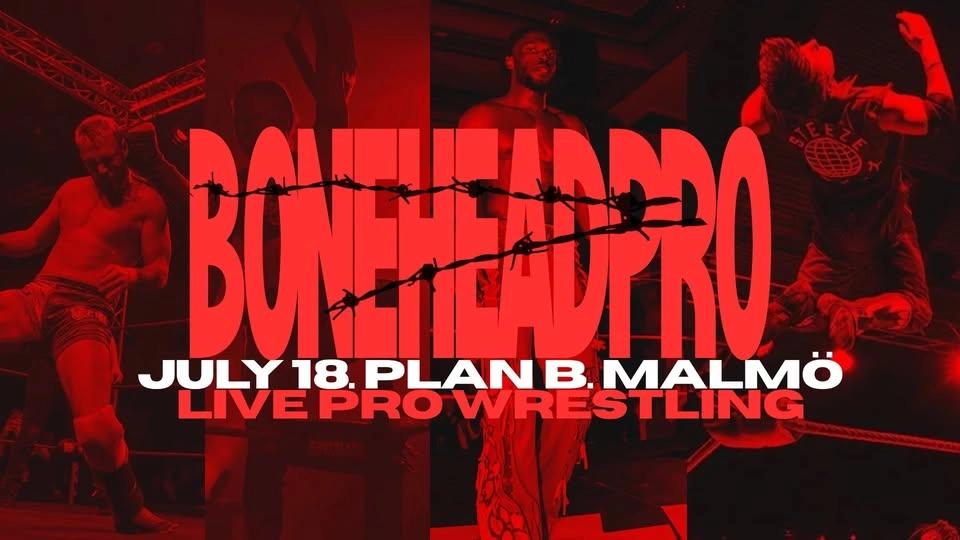Bonehead Pro Wrestling // Live at Plan B – Malmö