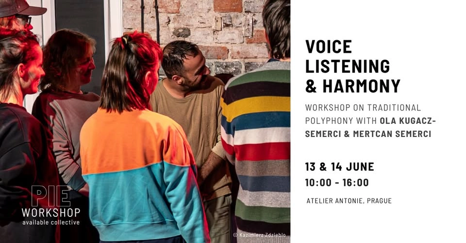 P.I.E. Workshop - VOICE, LISTENING & HARMONY // Ola Kugacz-Semerci & Mertcan Semerci