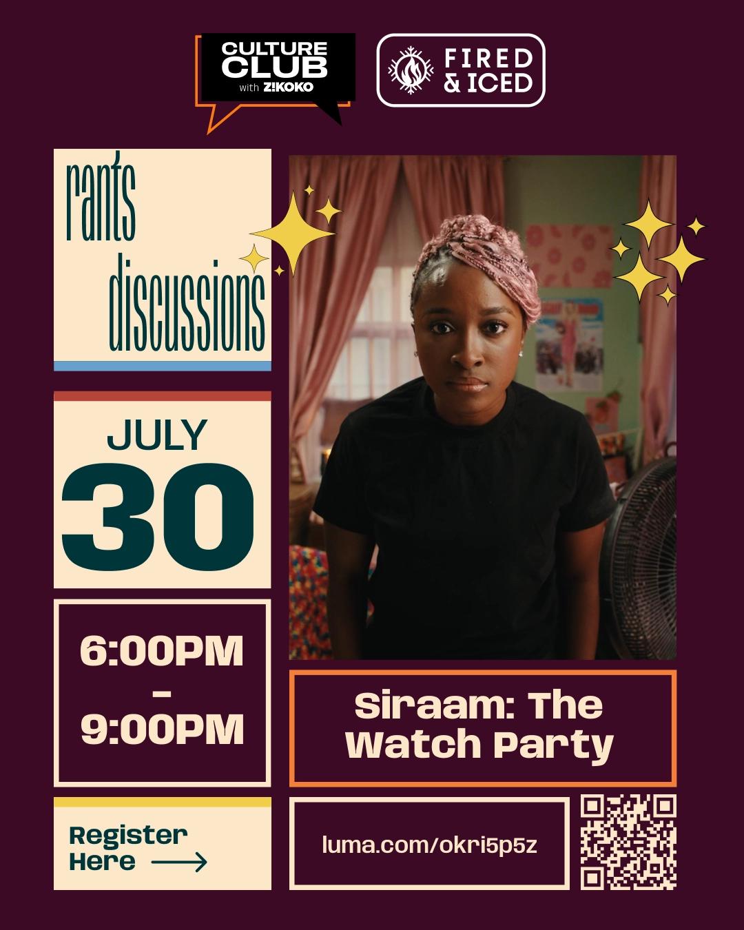 Culture Club with Zikoko presents Siraam: The Watch Party