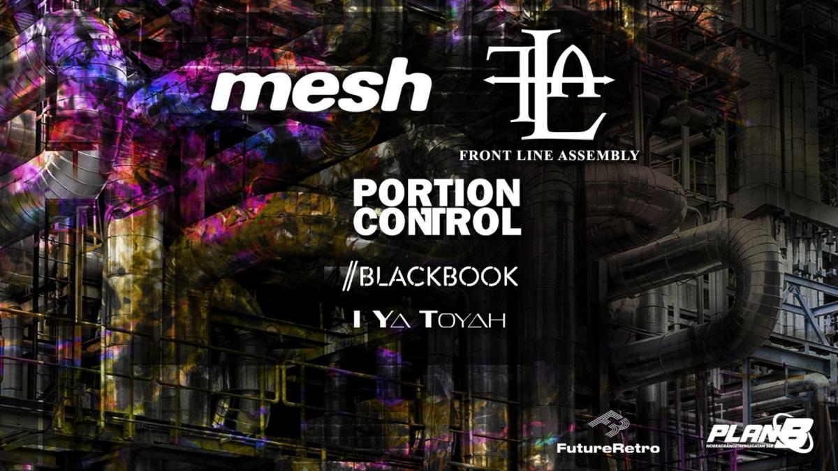 MESH + FRONT LINE ASSEMBLY // Live at Plan B — Malmö
