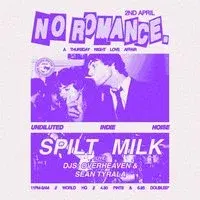 No Romance. - Undiluted Indie Noise - Spilt Milk Live!