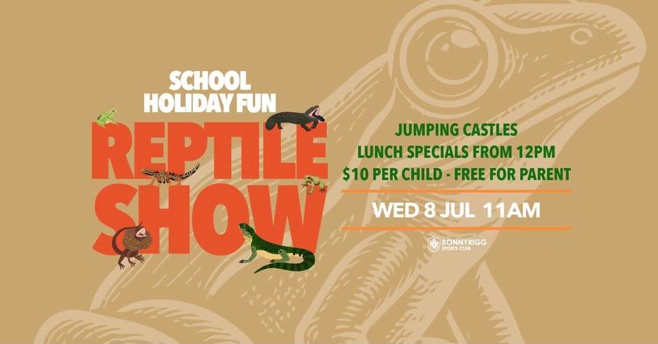 School Holiday Fun - REPTILE SHOW!