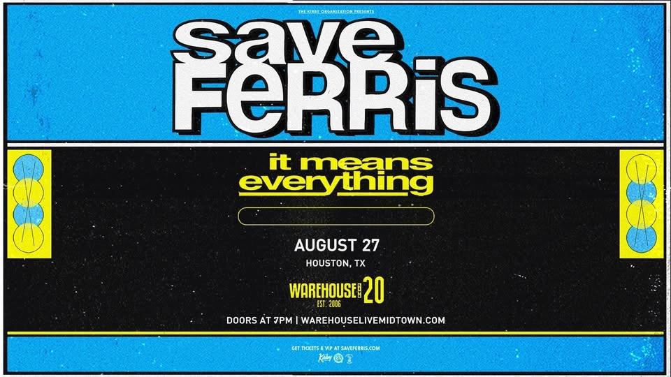 SAVE FERRIS at Warehouse Live Midtown Thursday August 27, 2026