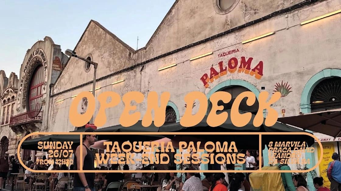 Open Decks - Taqueria Paloma Week-End Sessions - July 26th
