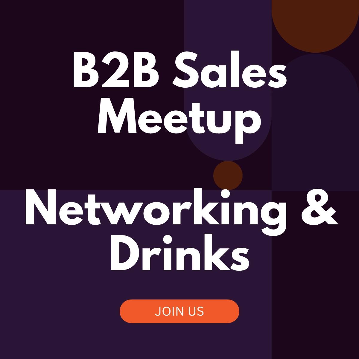 B2B Sales Meetup (Networking & Drinks)