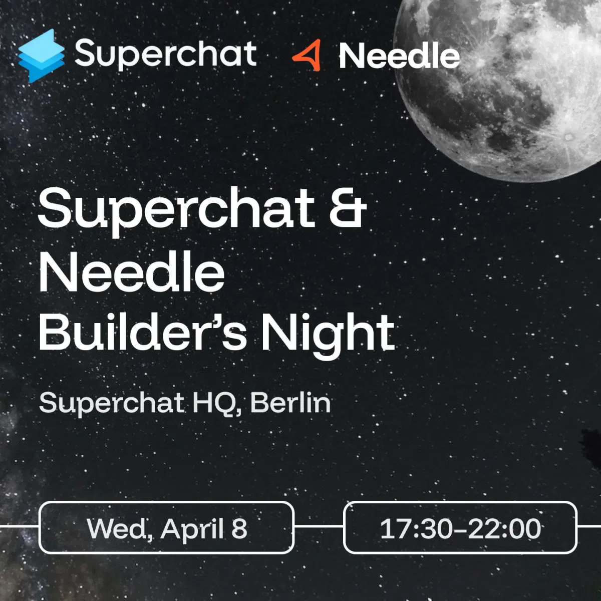 Superchat × Needle: Builder’s Night (Berlin)