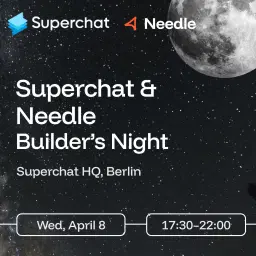 Superchat × Needle: Builder’s Night (Berlin)