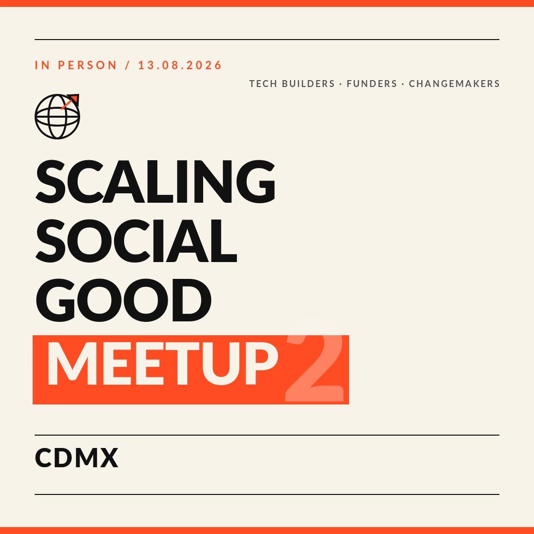 Scaling Social Good: CDMX Meetup 2