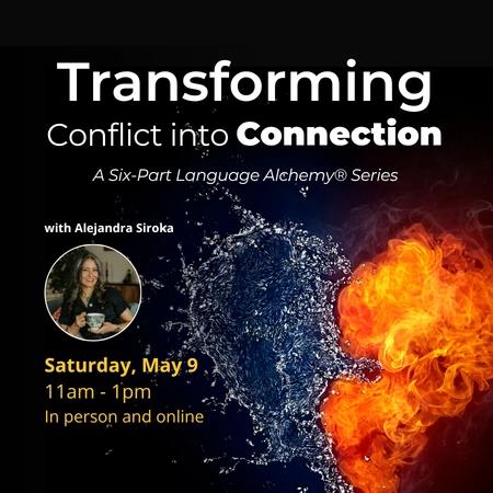 Transforming Conflict into Connection