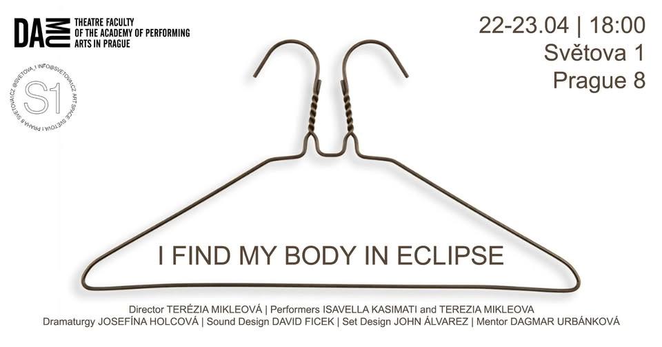Perfomance I FIND MY BODY IN ECLIPSE
