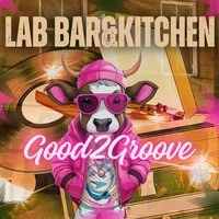 Good2Groove@LAB