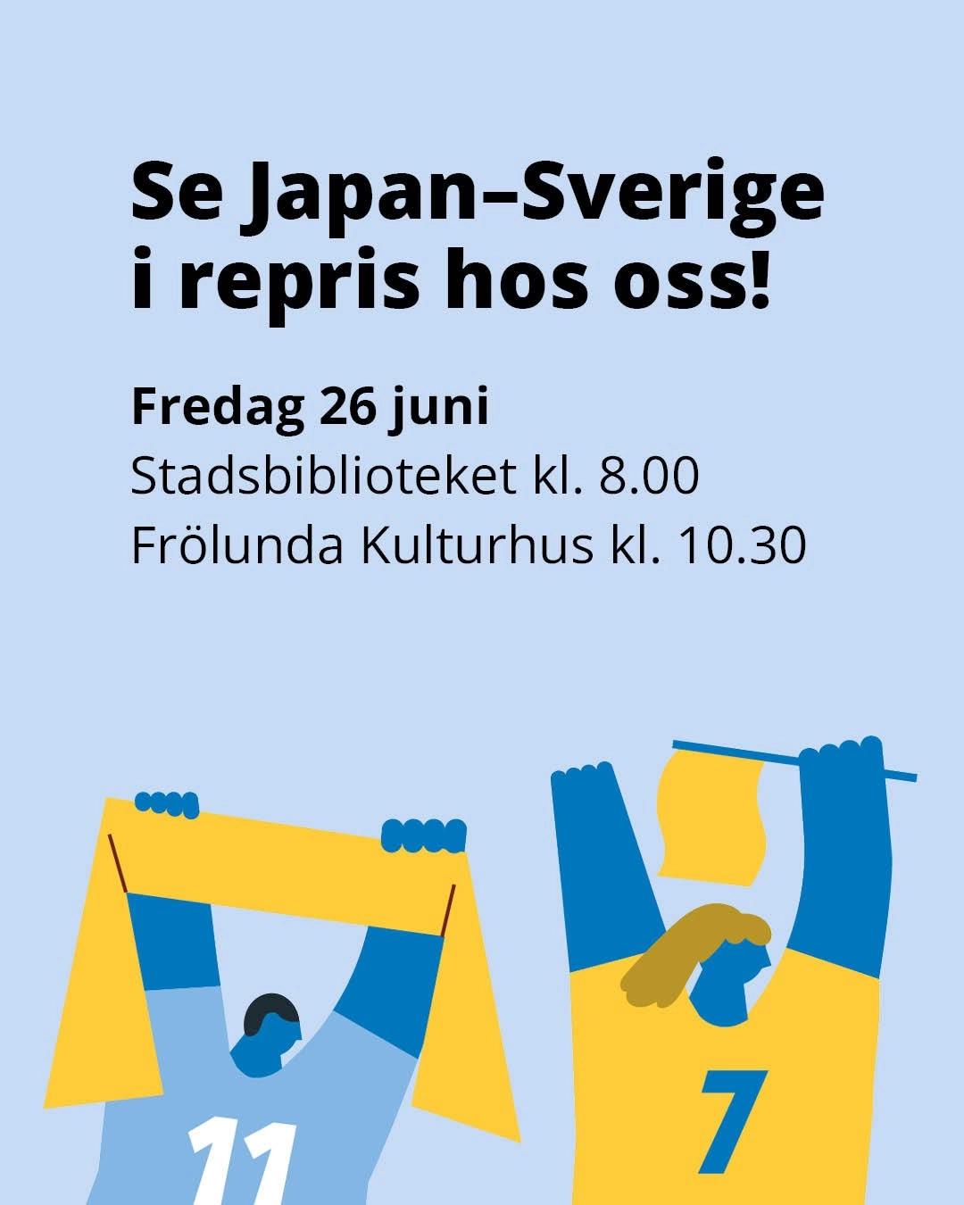 Se Japan–Sverige i repris – Stadsbiblioteket