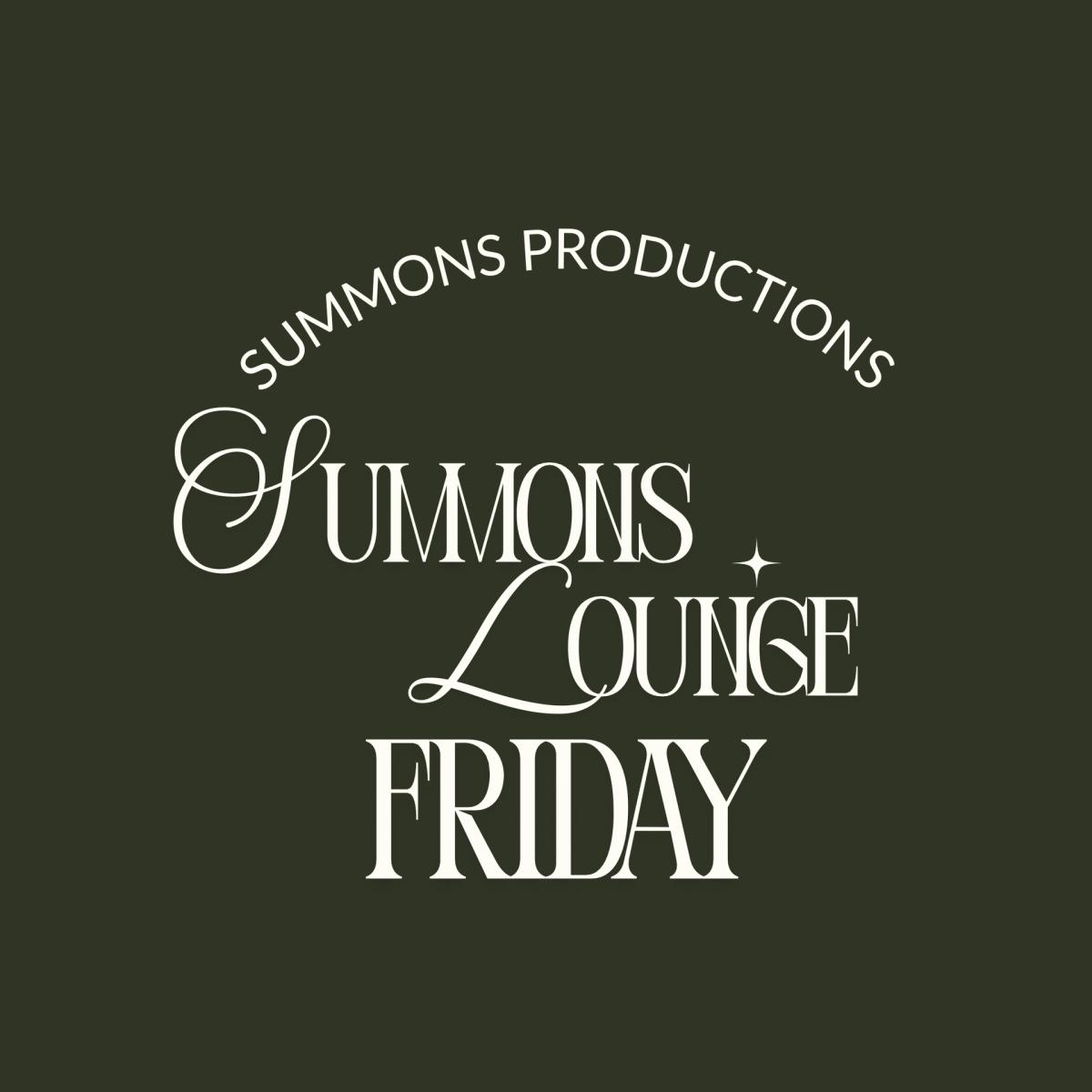 Summons Lounge Friday Summer Of Excellence