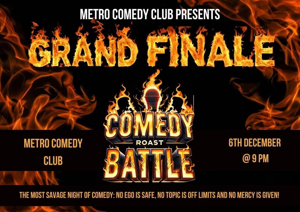 GRAND FINALE - Comedy Roast Battle - 6th December