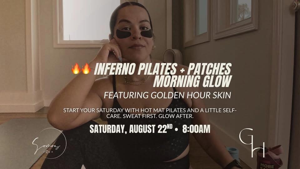 🔥🔥 Inferno: Pilates + Patches, Morning Glow