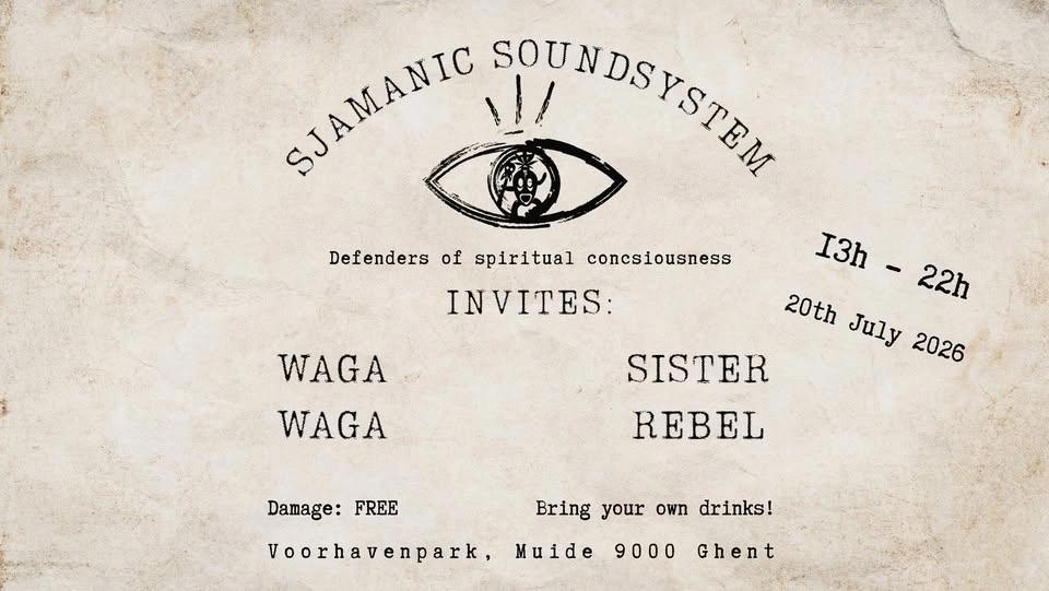 Sjamanic Soundsystem invites Waga Waga + Sister Rebel