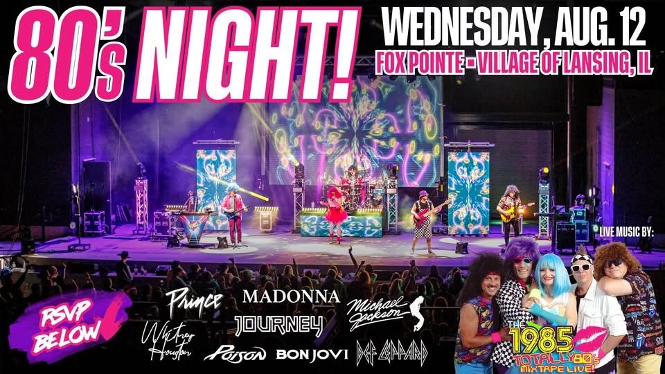 The 1985 - Totally 80's Mixtape LIVE! @ Fox Pointe | Village of Lansing, IL