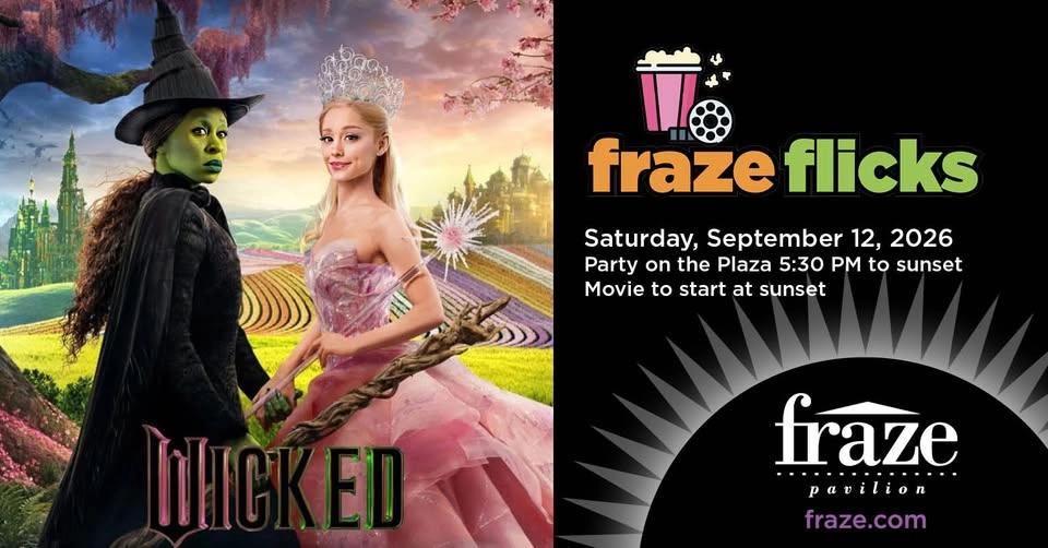 "Wicked" - Fraze Flicks & Party on the Plaza
