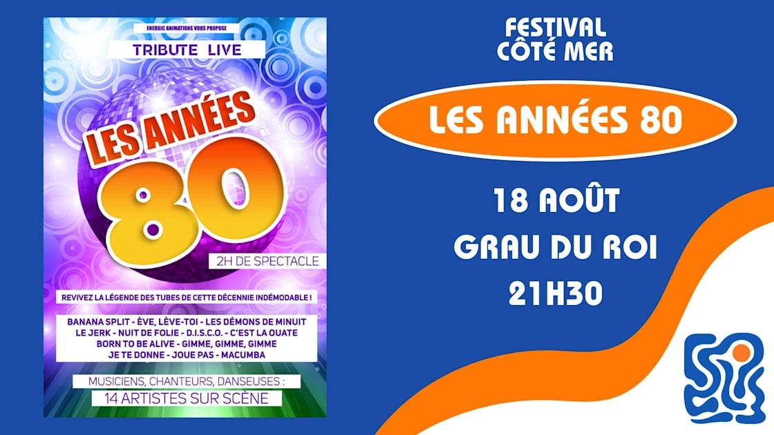Festival Côté Mer - Les Années 80 - Grau Du Roi