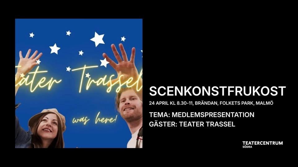 Scenkonstfrukost med Teater Trassel (anmälan krävs)