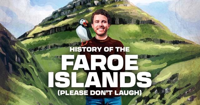 History of the Faroe Islands (Please Don’t Laugh) By David Valley