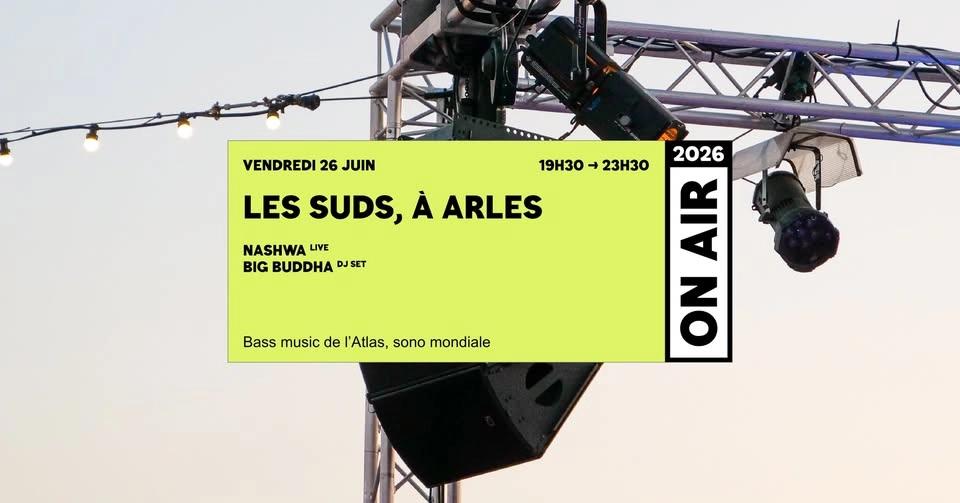 ON AIR 2026 | LES SUDS, À ARLES