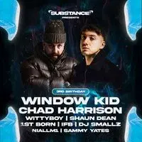 Substance | 3rd Bday w/ Window Kid, Chad Harrison & More