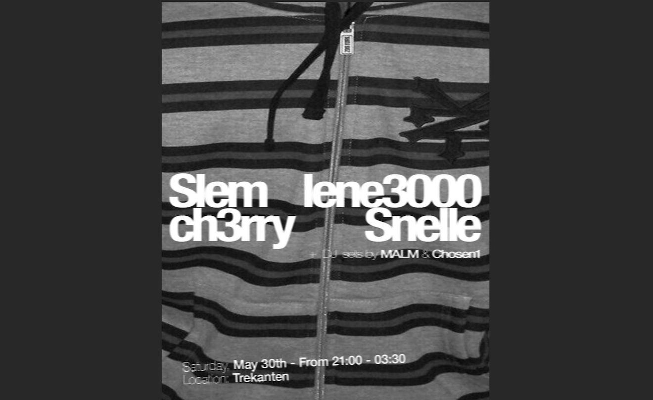 Slem / Lene3000 / Snelle / Ch3rry (live) @ Trekanten