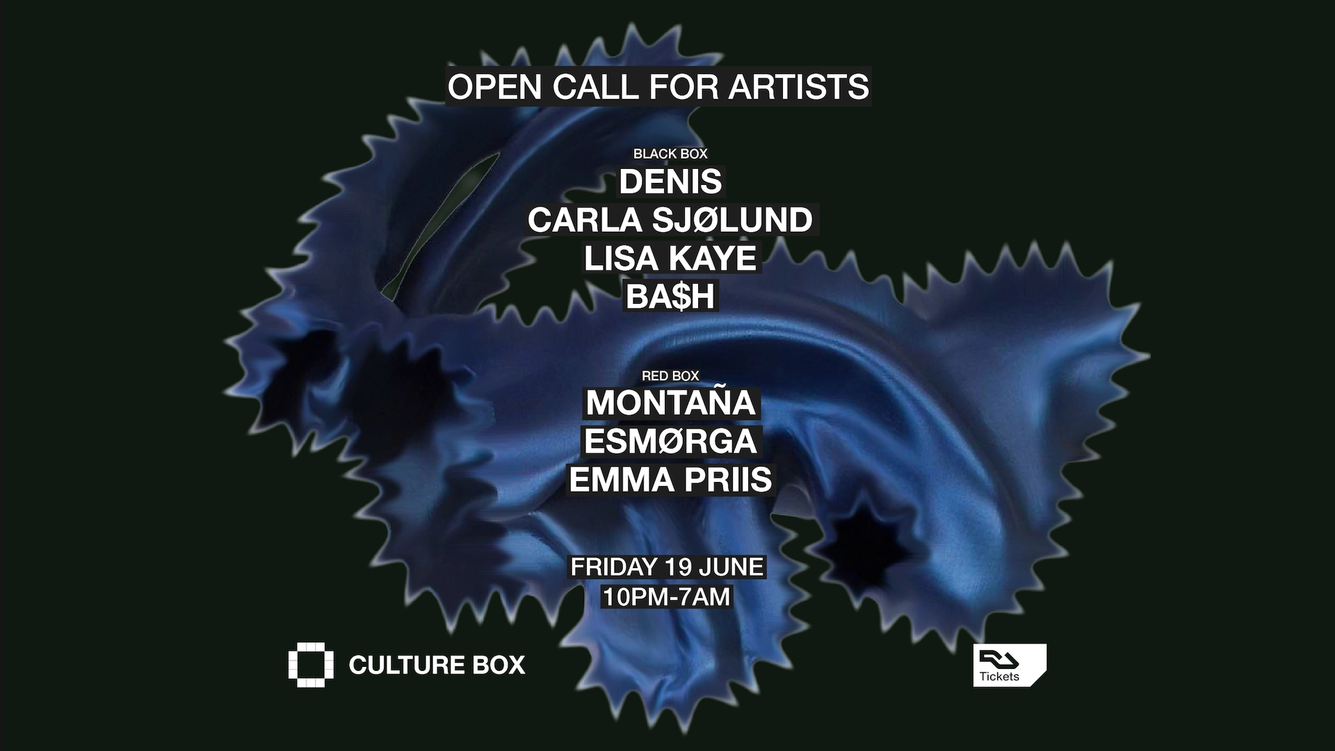 OPEN CALL FOR ARTISTS: DENIS / CARLA SJØLUND / LISA KAYE / BA$H / MONTAÑA / ESMØRGA / EMMA PRII