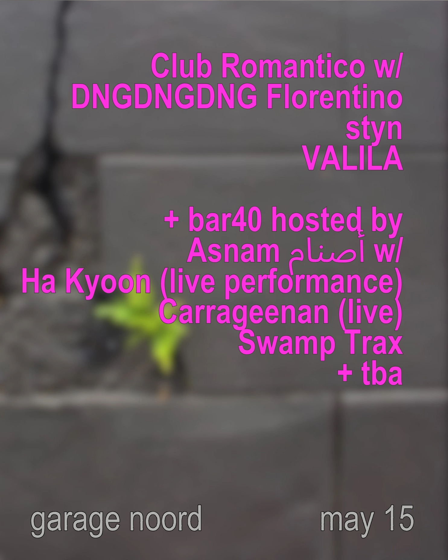 Club Romantico with DNGDNGDNG, Florentino, Styn, VALILA + Bar40 by Asnam