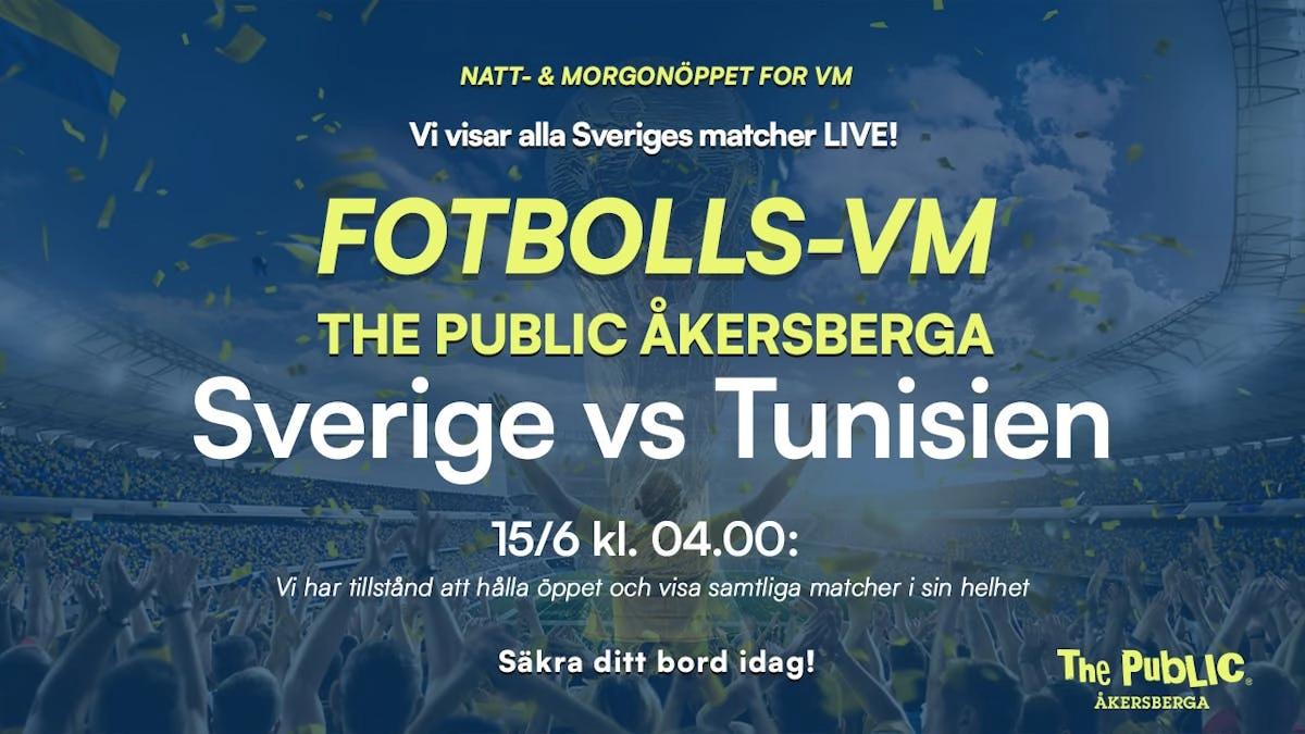 Fotbolls-VM Sverige - Tunisien på The Public Åkersberga