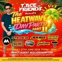 T.ACE & Friends Heatwave Day Party - Wolverhampton Part 2