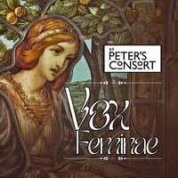 St Peter's Consort - Vox Feminae