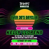 Over 30s Dayclub WORCESTER - Kelly Llorenna LIVE