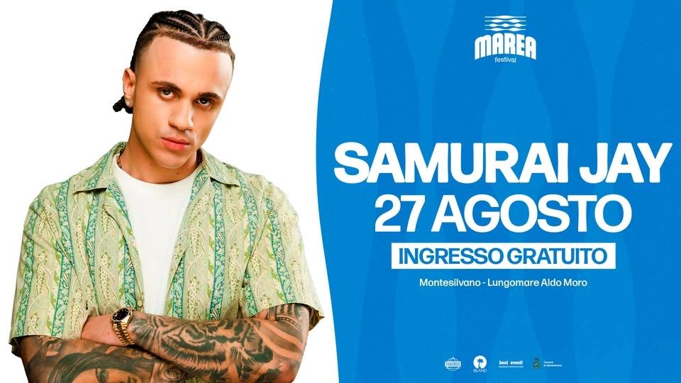 Samurai Jay - 27.08.26 - Montesilvano, Lungomare Aldo Moro - Marea Festival - INGRESSO GRAUTITO