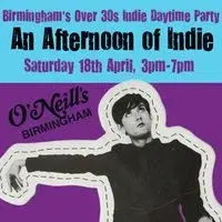 An Afternoon of Indie: BIRMINGHAM (over 30s), 3pm-7pm