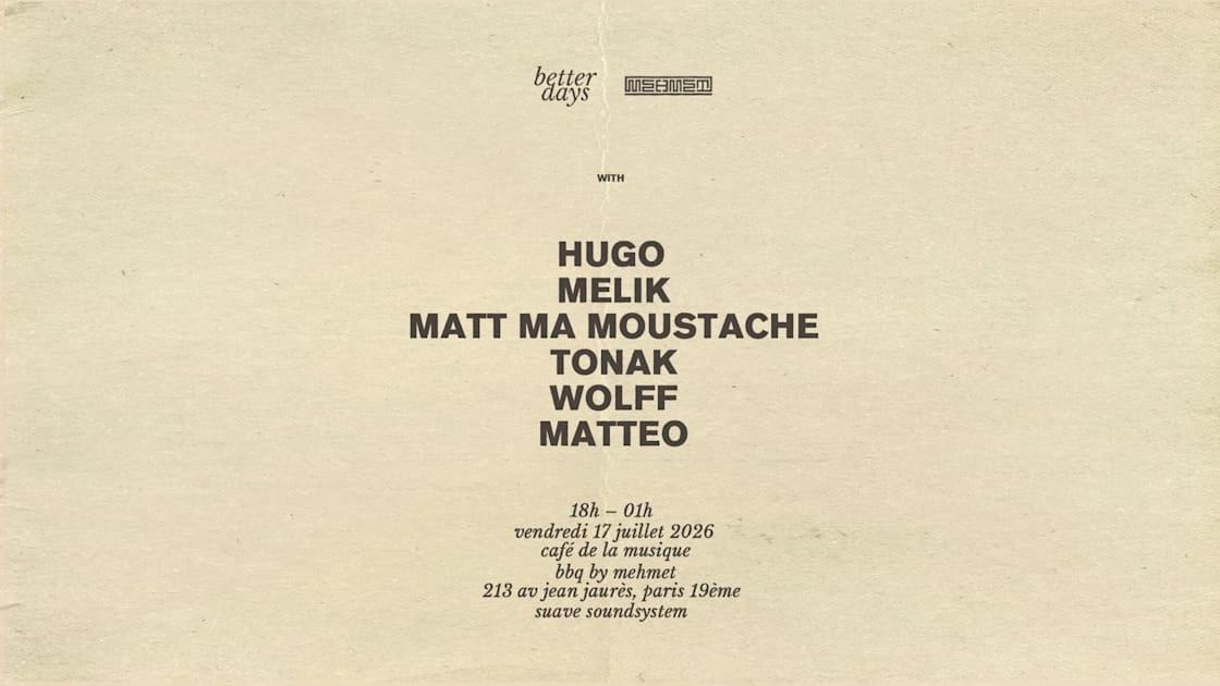 Better Days + Mehmet Soundsystem @Café De La Musique