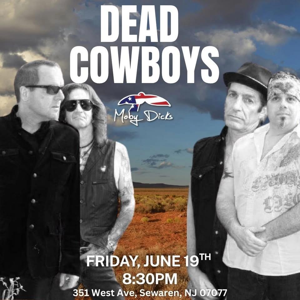 🤠 DEAD COWBOYS LIVE AT MOBY DICKS! 🤠