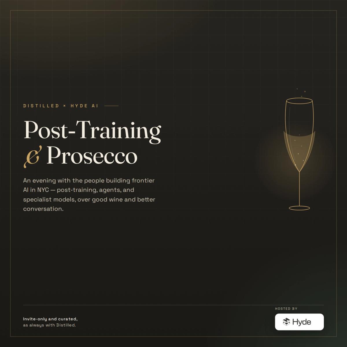 Distilled x Hyde: Post-Training & Prosecco