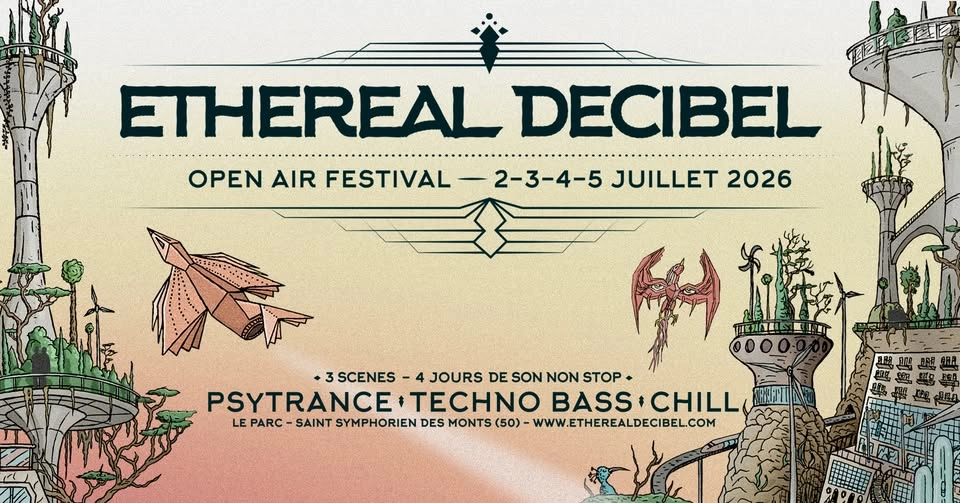 Ethereal Decibel Festival 2026 ⬪ 2 - 3 - 4 - 5 juillet